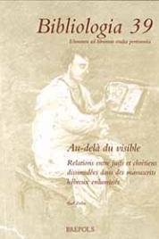 Au-delà du visible Relations entre juifs et chrétiens dissimulées dans des manuscrits hébreux enluminés